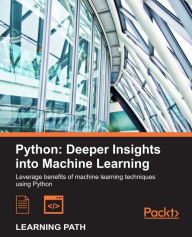 Title: Python: Deeper Insights into Machine Learning, Author: Sebastian Raschka