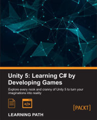 Title: Unity 5: Learning C# by Developing Games, Author: Scott Sanders