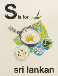 Title: Alphabet Cooking: S is for Sri Lankan, Author: Quadrille