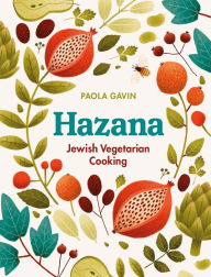 Title: Hazana: Jewish Vegetarian Cooking, Author: Paola Gavin