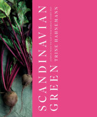 Title: Scandinavian Green: Simple Ways to Eat Vegetarian, Every Day, Author: Trine Hahnemann