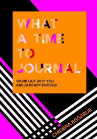 Title: What a Time to Journal: Work Out Why You Are Already Enough