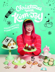 Google book download pdf format Christmas with Kim-Joy: A Festive Collection of Edible Cuteness by Kim-Joy in English 9781787135826 