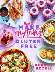 Ebooks for mobile phones free download How to Make Anything Gluten-Free: Over 100 recipes for everything from home comforts to fakeaways, cakes to dessert, brunch to bread! 9781787136618 CHM