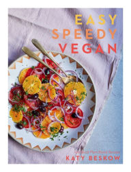 Title: Easy Speedy Vegan: 100 Quick Plant-Based Recipes, Author: Katy Beskow