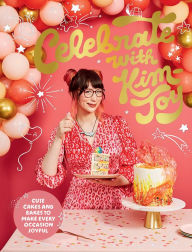 Title: Celebrate with Kim-Joy: Cute Cakes and Bakes to Make Every Occasion Joyful, Author: Kim-Joy