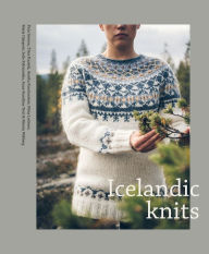 Title: Icelandic Knits: 18 Timeless Lopapeysa Sweater Designs, Author: Pirjo Iivonen