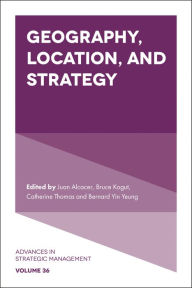 Title: Geography, Location, and Strategy, Author: Brian S. Silverman