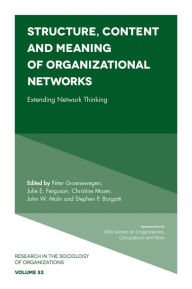 Title: Structure, Content and Meaning of Organizational Networks: Extending Network Thinking, Author: Peter Groenewegen