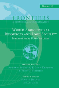 Title: World Agricultural Resources and Food Security: International Food Security, Author: Andrew Schmitz