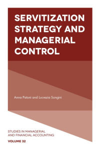 Title: Servitization Strategy and Managerial Control, Author: Anna Pistoni