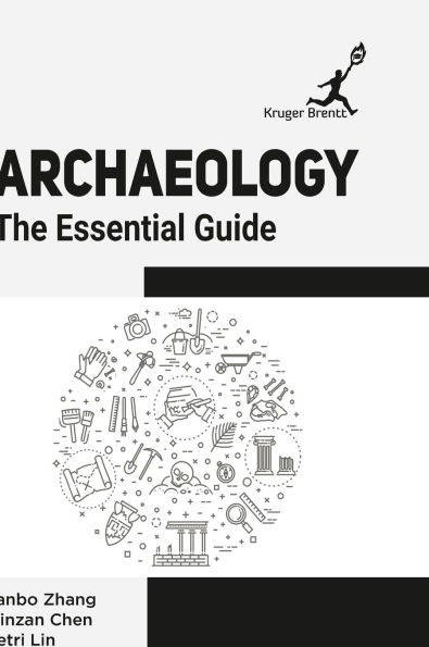 Archaeology: The Essential Guide