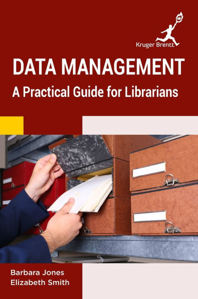 Data Management: A Practical Guide for Librarians