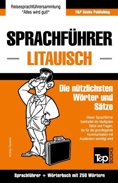 Sprachfï¿½hrer Deutsch-Litauisch und Mini-Wï¿½rterbuch mit 250 Wï¿½rtern