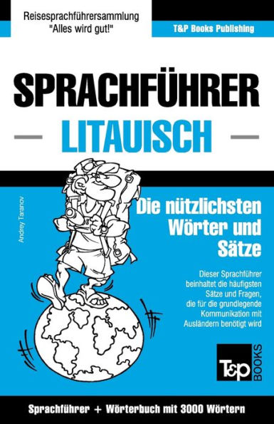 SprachfÃ¯Â¿Â½hrer Deutsch-Litauisch und thematischer Wortschatz mit 3000 WÃ¯Â¿Â½rtern