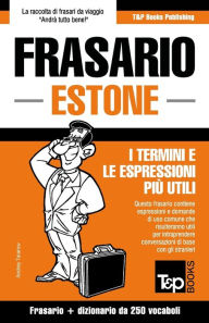 Title: Frasario Italiano-Estone e mini dizionario da 250 vocaboli, Author: Andrey Taranov