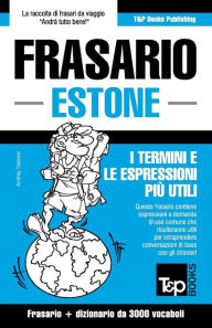 Title: Frasario Italiano-Estone e vocabolario tematico da 3000 vocaboli, Author: Andrey Taranov