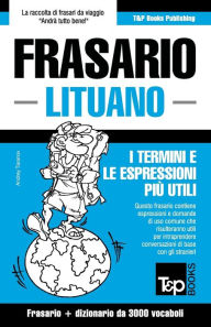 Title: Frasario Italiano-Lituano e vocabolario tematico da 3000 vocaboli, Author: Andrey Taranov