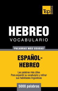 Title: Vocabulario Espaï¿½ol-Hebreo - 5000 palabras mï¿½s usadas, Author: Andrey Taranov