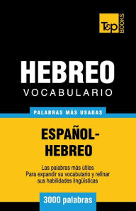 Title: Vocabulario Espaï¿½ol-Hebreo - 3000 palabras mï¿½s usadas, Author: Andrey Taranov