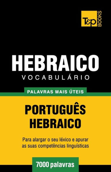 Vocabulï¿½rio Portuguï¿½s-Hebraico - 7000 palavras mais ï¿½teis