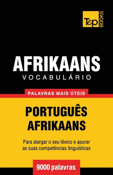 Vocabulï¿½rio Portuguï¿½s-Afrikaans - 9000 palavras mais ï¿½teis