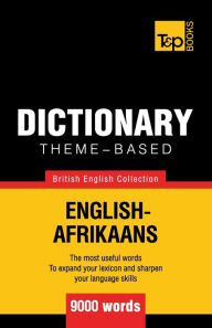 Title: Theme-based dictionary British English-Afrikaans - 9000 words, Author: Andrey Taranov