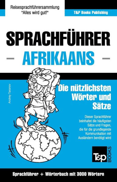 Sprachfï¿½hrer Deutsch-Afrikaans und thematischer Wortschatz mit 3000 Wï¿½rtern