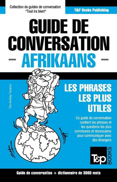 Guide de conversation Franï¿½ais-Afrikaans et vocabulaire thï¿½matique de 3000 mots