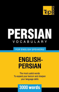 Title: Persian vocabulary for English speakers - 3000 words, Author: Andrey Taranov