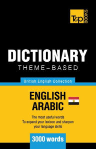 Title: Theme-based dictionary British English-Egyptian Arabic - 3000 words, Author: Andrey Taranov