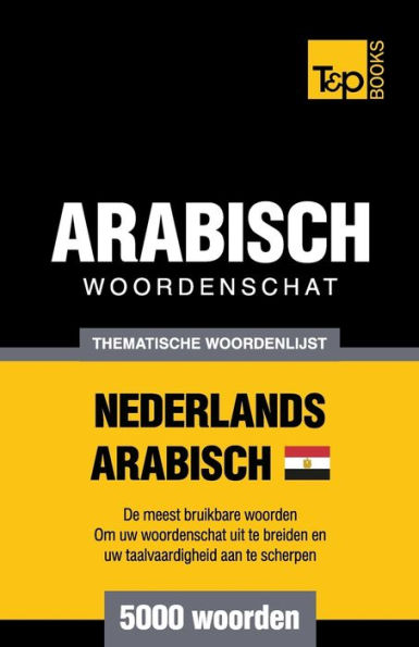 Thematische woordenschat Nederlands - Egyptisch-Arabisch