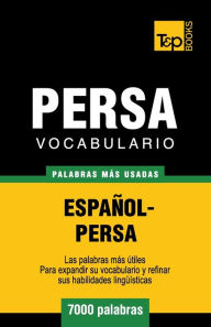 Title: Vocabulario Espaï¿½ol-Persa - 7000 palabras mï¿½s usadas, Author: Andrey Taranov