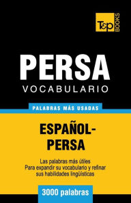 Title: Vocabulario Espaï¿½ol-Persa - 3000 palabras mï¿½s usadas, Author: Andrey Taranov
