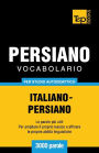 Vocabolario Italiano-Persiano per studio autodidattico - 3000 parole