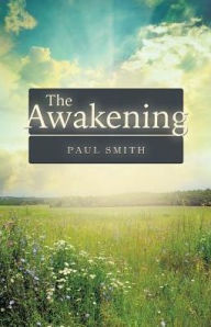 Title: The Awakening, Author: Paul Smith