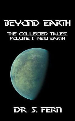 Beyond Earth: The collected tales, Volume 1: New Earth