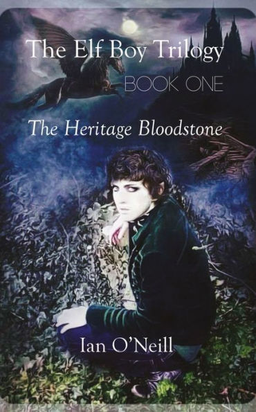 The Elf Boy Trilogy, Book One: The Heritage Bloodstone