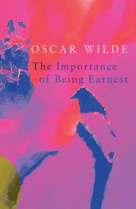 Title: The Importance of Being Earnest, Author: Oscar Wilde