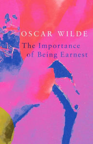 Title: The Importance of Being Earnest (Legend Classics), Author: Oscar Wilde