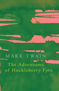 Title: The Adventures of Huckleberry Finn, Author: Mark Twain