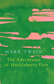 Title: The Adventures of Huckleberry Finn (Legend Classics), Author: Mark Twain