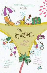 Title: The Brazilian: brilliantly witty holiday read exposing the garish world of reality TV, Author: Rosie Millard