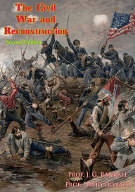 Title: The Civil War and Reconstruction [Second Edition], Author: Prof. J. G. Randall