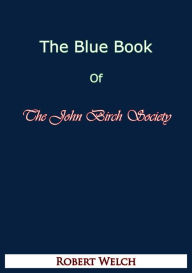 Title: The Blue Book of The John Birch Society [Fifth Edition], Author: Robert Welch