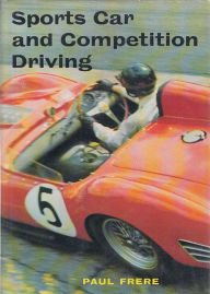 Title: Sports Car and Competition Driving, Author: Paul Frère