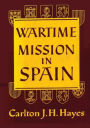 Wartime Mission in Spain, 1942-1945