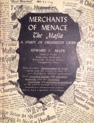 Title: Merchants of Menace - The Mafia: A Study of Organized Crime, Author: Edward J. Allen