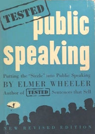 Title: Elmer Wheeler's Tested Public Speaking [Second Edition], Author: Elmer Wheeler