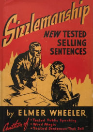 Title: Sizzlemanship: New Tested Selling Sentences, Author: Elmer Wheeler